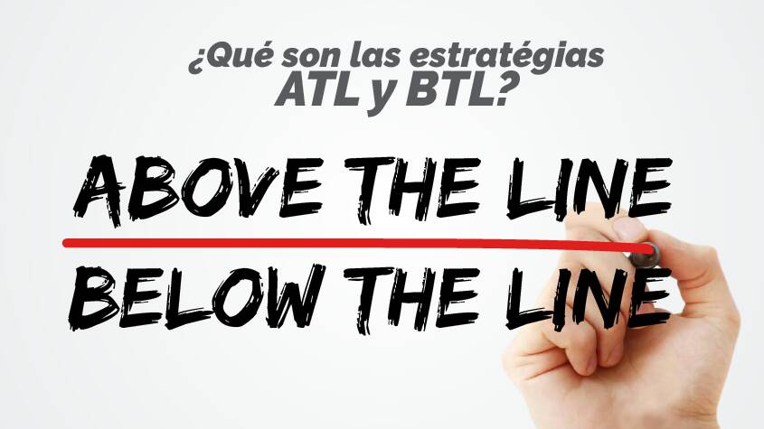 ¿QUÉ SON LAS ESTRATEGIAS ATL Y BTL?
