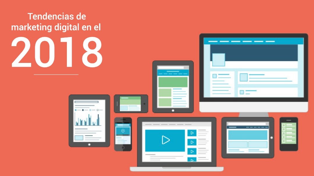 Tendencias en Marketing Digital 2018