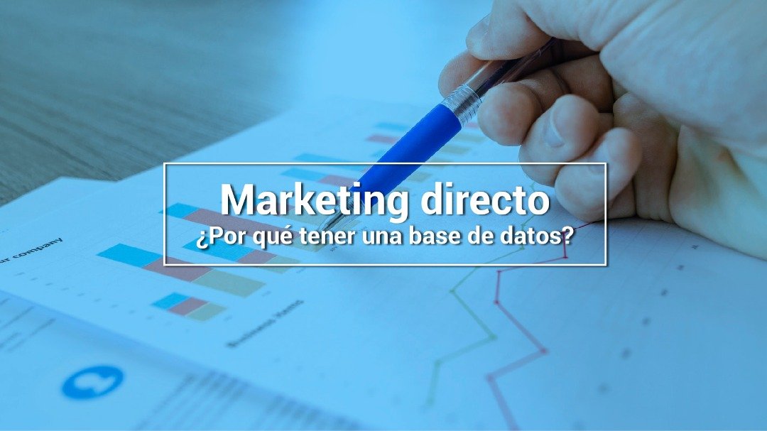 Marketing directo: ¿Por qué tener una base de datos?