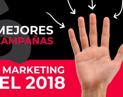 Las 5 mejores campañas de marketing del 2018