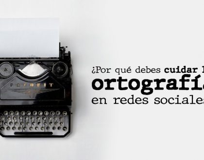 ¿Por qué debes cuidar la ortografía en tus redes sociales?