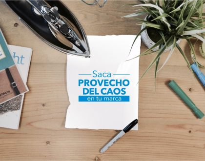 Saca provecho del caos en tu marca