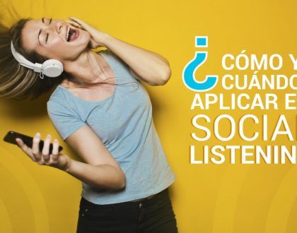 ¿Cómo y cuándo aplicar el social listening?
