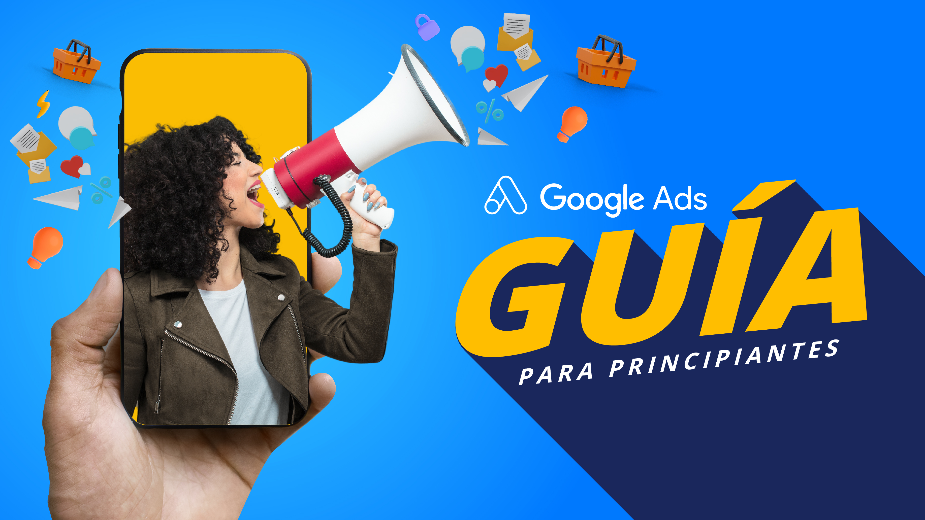 ¡Aprende Google Ads desde 0! (Guía práctica)